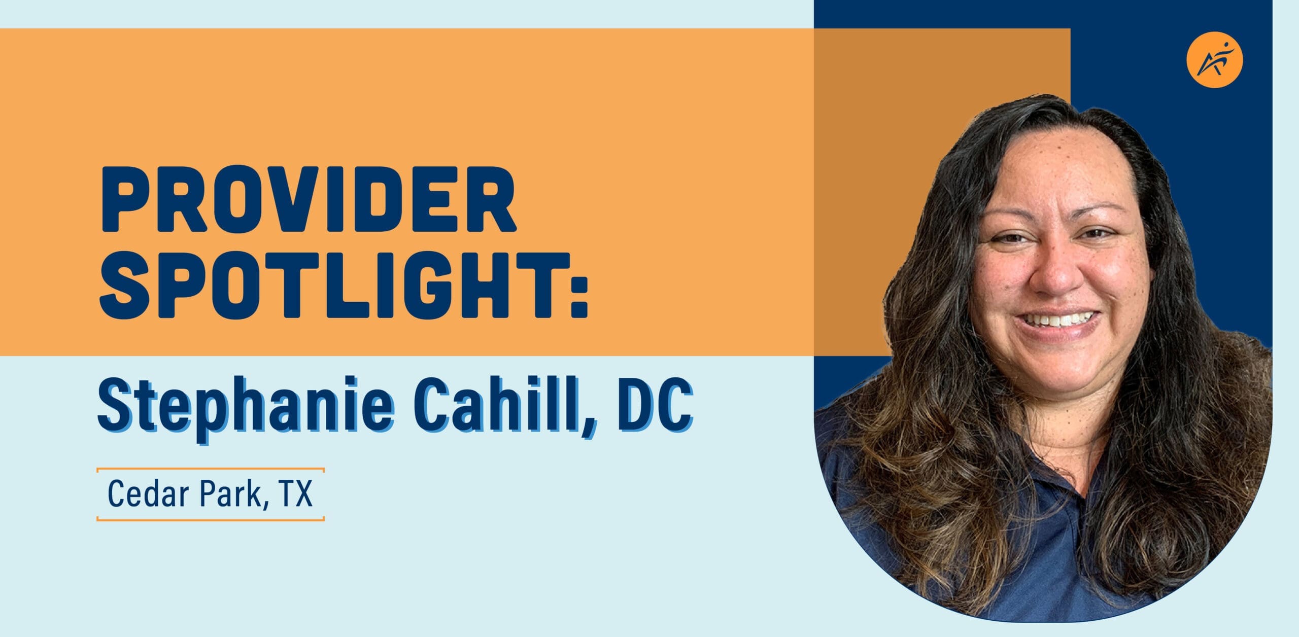 Provider Spotlight: Stephanie Cahill, DC Cedar Park, TX
